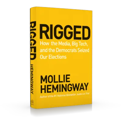 Rigged: How the Media, Big Tech, and the Democrats Seized Our Elections by Mollie Hemingway