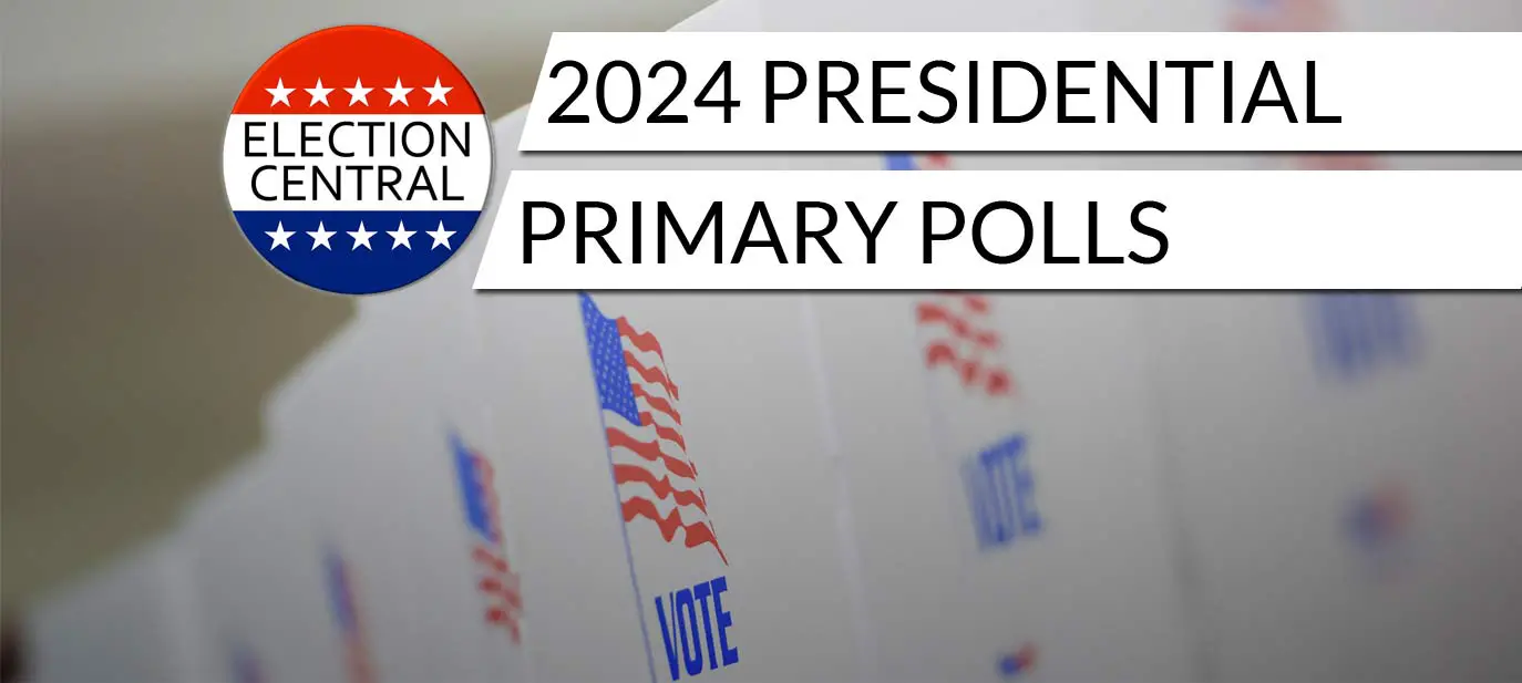 2024 Primary Polls Republican, Democrat Presidential Nomination